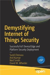 Demystifying Internet of Things Security