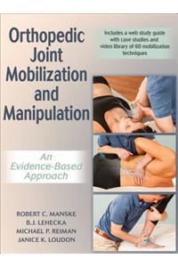 Orthopedic Joint Mobilization and Manipulation with Web Study Guide