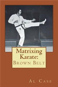 Matrixing Karate