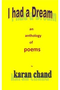 I HAD A DREAM an anthology of poems