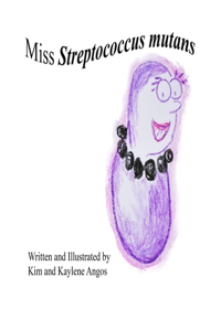 Miss Streptococcus mutans