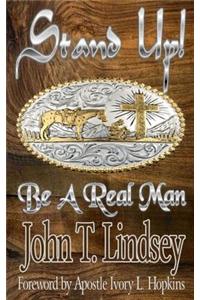 Stand Up: Be a Real Man