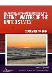 EPA and the Army Corps' Proposed Rule to Define 