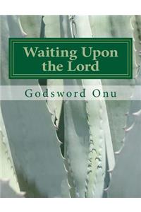 Waiting Upon the Lord
