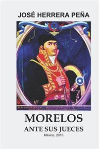 Morelos ante sus jueces
