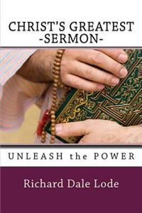 CHRIST'S Greatest Sermon
