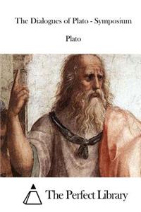 Dialogues of Plato - Symposium