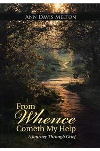 From Whence Cometh My Help