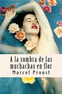 a la Sombra de Las Muchachas En Flor