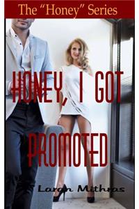 Honey, I Got Promoted