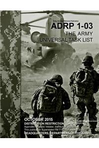 Army Doctrine Reference Publication ADRP 1-03 The Army Universal Task List October 2015