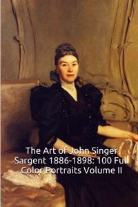 The Art of John Singer Sargent 1886-1898
