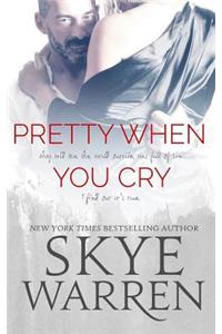 Pretty When You Cry