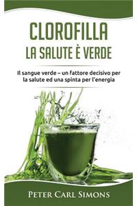 Clorofilla - La Salute È Verde