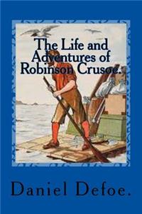 Life and Adventures of Robinson Crusoe.