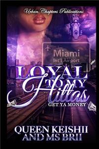 Loyal To My Hittas