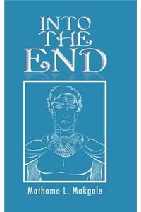 Into the End