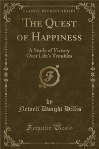 The Quest of Happiness