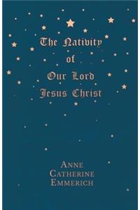 The Nativity of Our Lord Jesus Christ