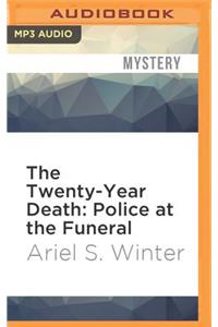 Twenty-Year Death: Police at the Funeral