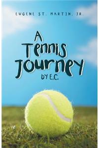 Tennis Journey by E.C.