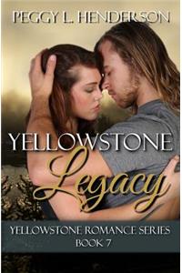 Yellowstone Legacy: Yellowstone Romance Series, Book 7