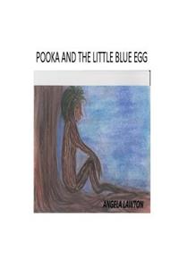 Pooka And The Little Blue Egg