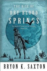 The RISE of Dry Blood Springs