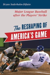 The Reshaping of America's Game