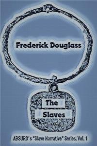 Slaves