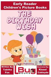 Birthday Wish - Early Reader - Children's Picture Books