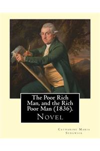 Poor Rich Man, and the Rich Poor Man (1836). By