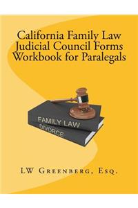 California Family Law Judicial Council Forms Workbook for Paralegals