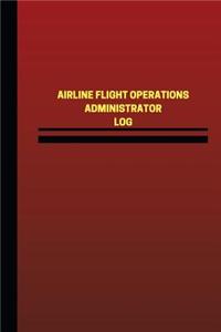 Airline Flight Operations Administrator Log (Logbook, Journal - 124 pages, 6 x 9: Airline Flight Operations Administrator Logbook (Red Cover, Medium)