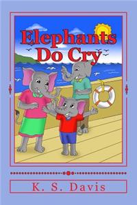 Elephants Do Cry