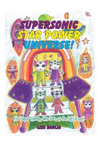 Supersonic Star Power Universe!
