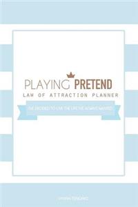 Playing Pretend Law of Attraction Planner