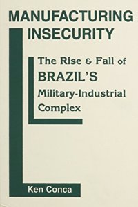 Manufacturing Insecurity