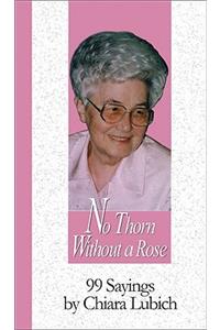 No Thorn Without a Rose