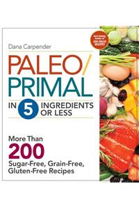 Paleo/Primal in 5 Ingredients or Less