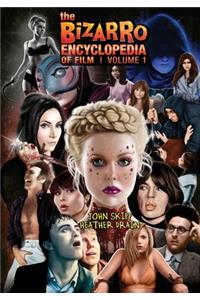 Bizarro Encyclopedia of Film Volume 1