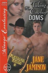 Taking Her Cowboy Doms [Pleasure, Texas 6] (Siren Publishing Menage Everlasting)