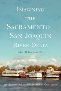 Imagining the Sacramento-San Joaquin River Delta