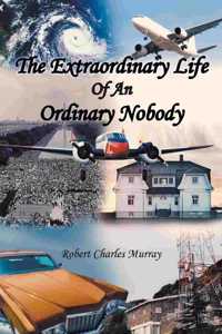 Extraordinary Life Of An Ordinary Nobody