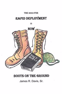 Need For Rapid Deployment Is Now: Boots On The Ground