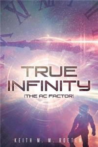 True Infinity (The AC Factor)