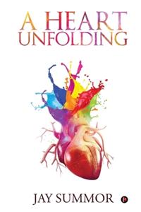 A Heart Unfolding