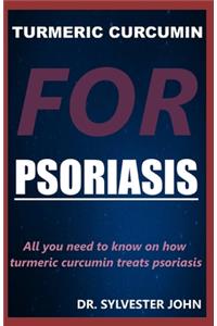 Turmeric Curcumin for Psoriasis