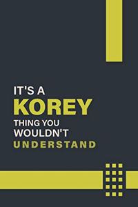 It's a Korey Thing You Wouldn't Understand