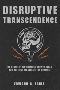 Disruptive Transcendence
